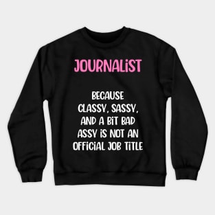 Journalist, Female Journalist Crewneck Sweatshirt